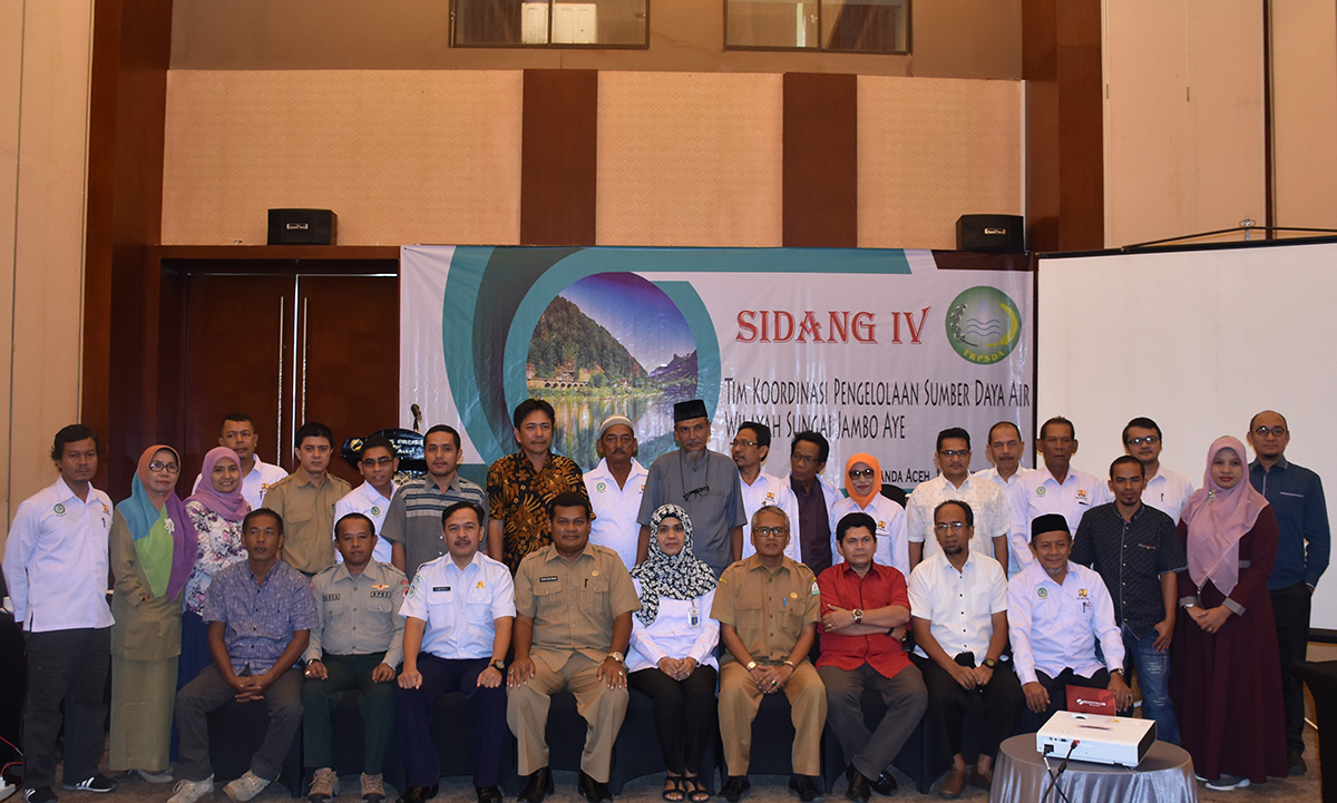 Sidang IV Tim Koordinasi Pengelolaan Sumber Daya Air (TKPSDA) Wilayah Sungai Jambo Aye